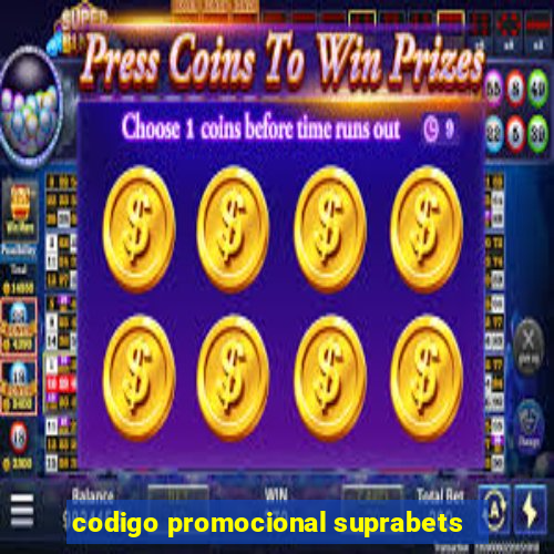 codigo promocional suprabets